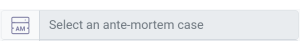 Select an ante-mortem case